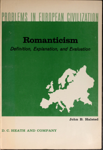 Romanticism; Definition, Explanation, and Evaluation