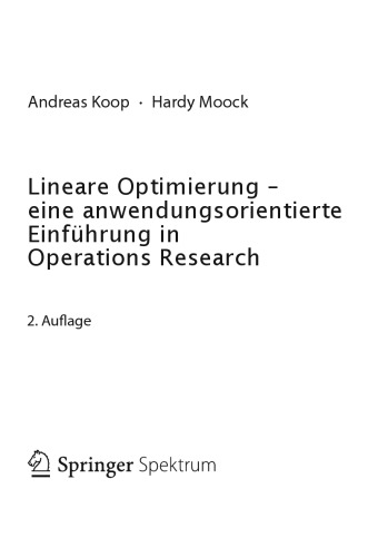 Lineare Optimierung - eine anwendungsorientierte Einführung in Operations Research