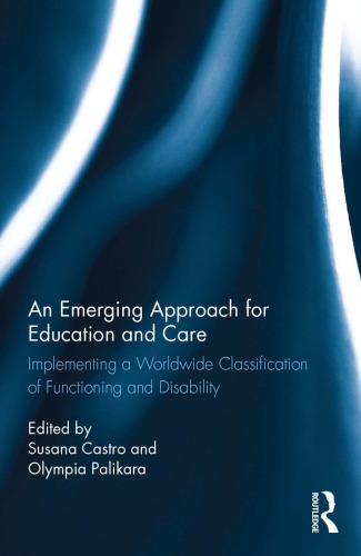 An Emerging Approach for Education and Care: Implementing a Worldwide Classification of Functioning and Disability