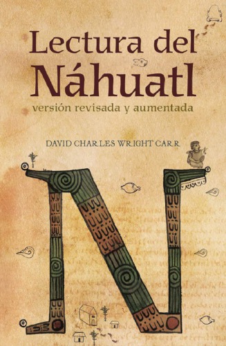 Lectura del náhuatl: versión revisada y aumentada