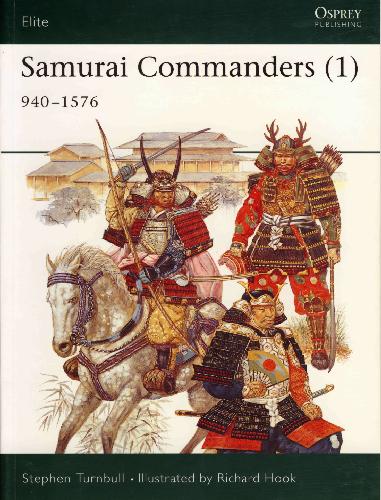 Samurai Commanders 1): 940-1576 Elite