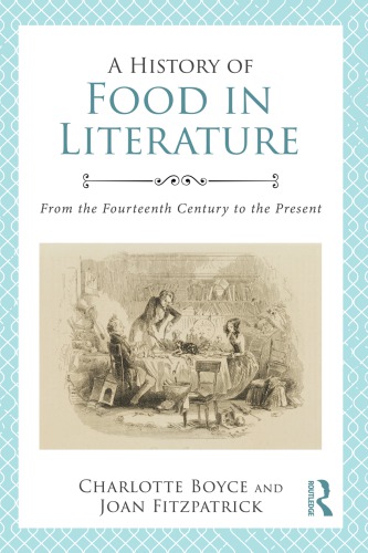 A History of Food in Literature: From the Fourteenth Century to the Present
