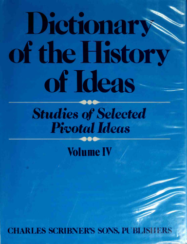 Dictionary in the history of ideas: Studies of Select Pivotal Ideas. Vol IV: Psychological Ideas in Antiquity’ to ’Zeitgeist’