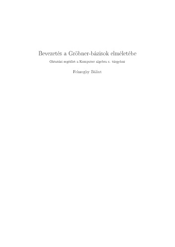 Bevezetés a Gröbner-bázisok elméletébe [lecture notes]