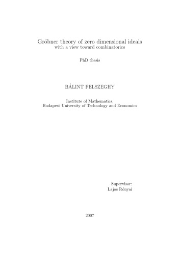 Gröbner theory of zero dimensional ideals with a view toward combinatorics