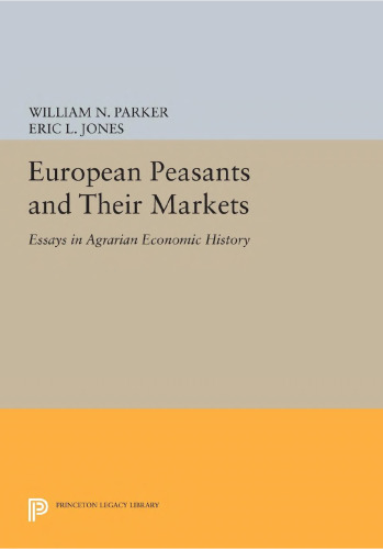 European Peasants and Their Markets: Essays in Agrarian Economic History