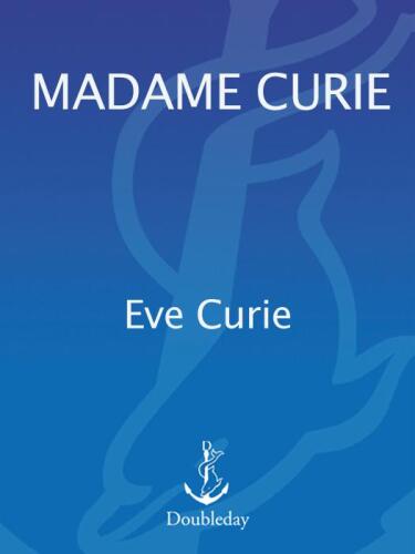 Madame Curie: A Biography