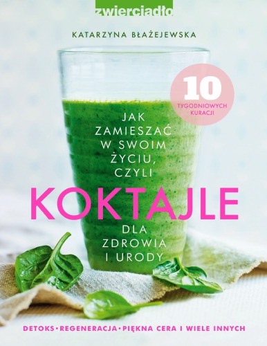 Koktajle Dla Zdrowia i Urody