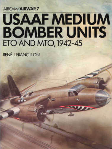 USAAF Medium Bomber Units: ETO & MTO 1942-1945