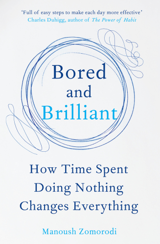 Bored and brilliant: how time spent doing nothing changes everything