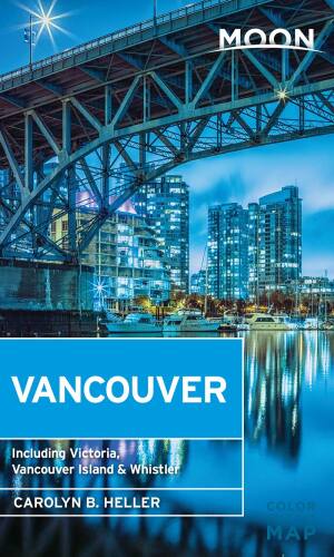 Moon Vancouver: Including Victoria, Vancouver Island & Whistler