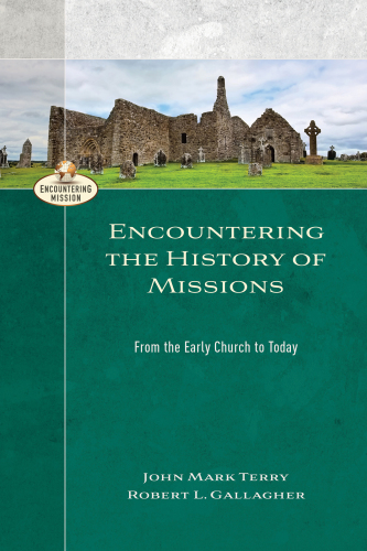 Encountering the History of Missions: From the Early Church to Today