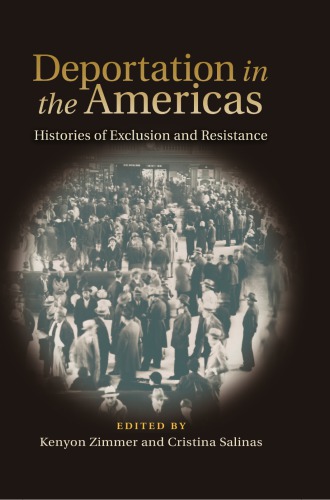 Deportation in the Americas: Histories of Exclusion and Resistance