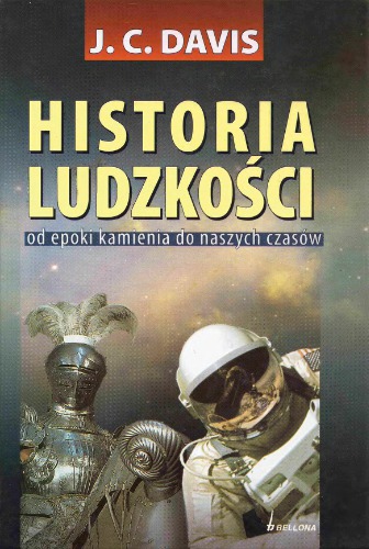 Historia ludzkości. Od epoki kamienia do naszych czasów