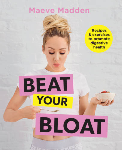 Beat Your Bloat: Recipes and exercise to promote digestive health