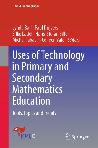 Uses of Technology in Primary and Secondary Mathematics Education: Tools, Topics and Trends