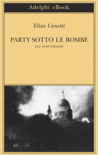 Party sotto le bombe. Gli anni inglesi
