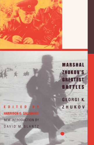 Marshal Zhukov’s Greatest Battles