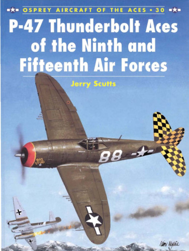 P-47 Thunderbolt Aces of the Ninth and Fifteenth Air Forces