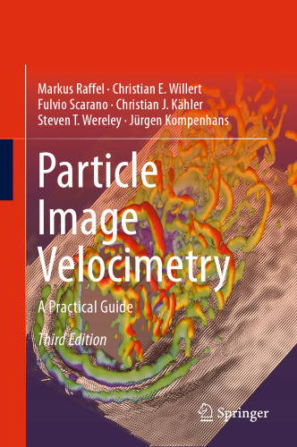 Particle Image Velocimetry: A Practical Guide