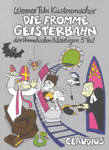 Die fromme Geisterbahn mit einem Eignungstest am Anfang und vielen Bildern auf der gesamten Strecke