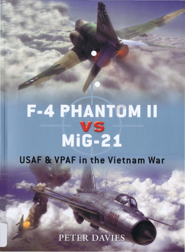 F-4 Phantom II vs MiG-21: USAF & VPAF in the Vietnam War