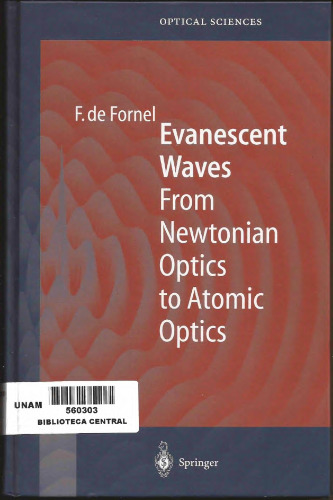 Evanescent Waves : From Newtonian Optics to Atomic Optics