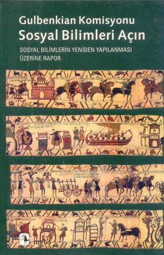 Sosyal Bilimleri Açın: Sosyal Bilimlerin Yeniden Yapılanması Üzerine Rapor