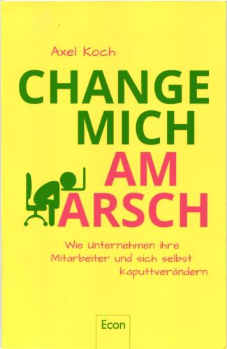 Change mich am Arsch