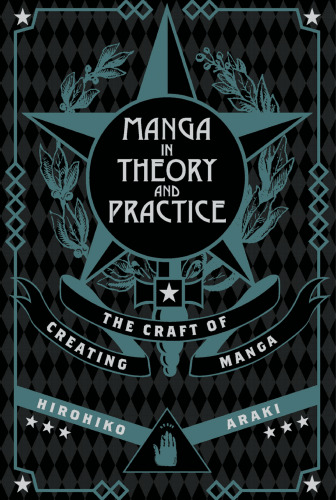 Manga in Theory and Practice: The Craft of Creating Manga