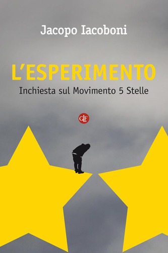 L’esperimento. Inchiesta sul Movimento 5 Stelle