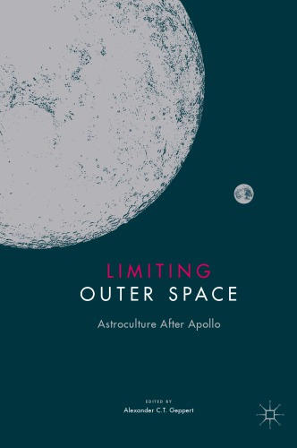Limiting Outer Space: Astroculture After Apollo