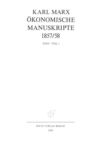 Ökonomische Manuskripte 1857-58, Teil 1