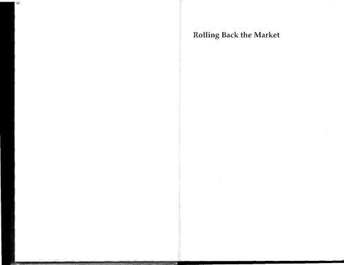 Rolling Back the Market: Economic Dogma and Political Choice