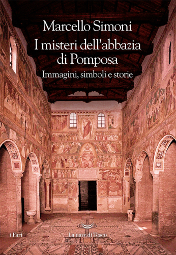 I misteri dell’Abbazia di Pomposa. Immagini, simboli e storie