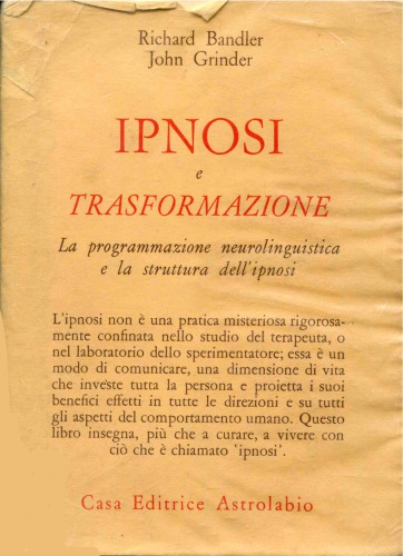 Ipnosi e trasformazione : la programmazione neurolinguistica e la struttura dell’ipnosi
