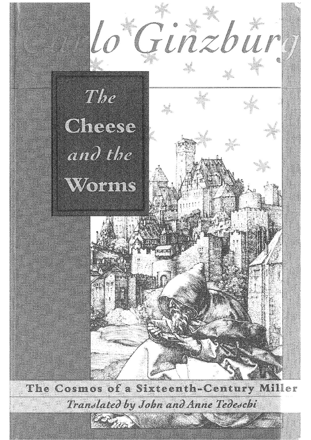 The Cheese and the Worms: The Cosmos of a Sixteenth-Century Miller