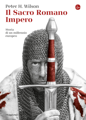 Il Sacro Romano Impero. Storia di un millennio europeo