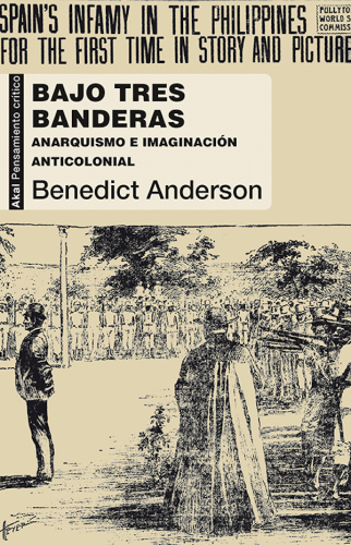 Bajo tres banderas : anarquismo e imaginación anticolonial