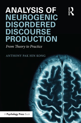 Analysis of Neurogenic Disordered Discourse Production: From Theory to Practice