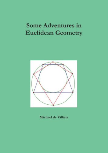Some Adventures In Euclidean Geometry