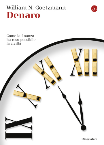 Denaro. Come la finanza ha reso possibile la civiltà