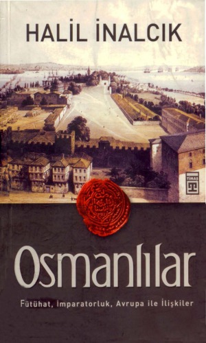Osmanlılar, Fütûhat, İmparatorluk, Avrupa ile İlişkiler