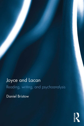 Joyce and Lacan: Reading, Writing, and Psychoanalysis