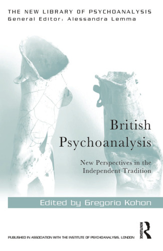 British Psychoanalysis: New Perspectives in the Independent Tradition
