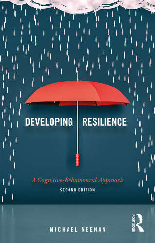 Developing Resilience: A Cognitive-Behavioural Approach