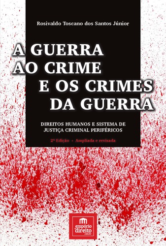 A Guerra ao Crime e os Crimes da Guerra