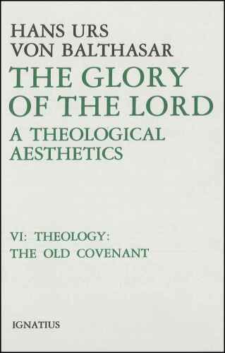 The Glory of the Lord, Vol. 6