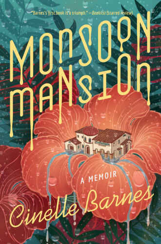 Monsoon Mansion: A Memoir