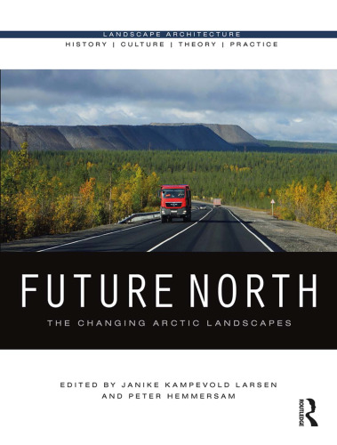 Future North: The Changing Arctic Landscapes